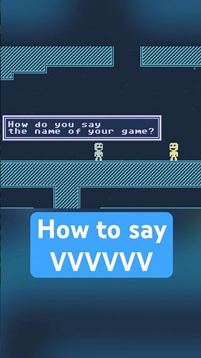The ACTUAL way to say VVVVVV #gamedev #vvvvvv #gaming
