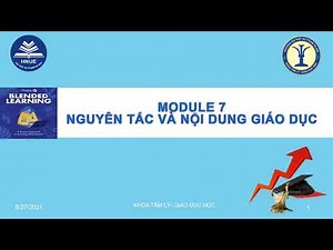 Module 7 LMS GDH - Nguyên tắc và nội dung giáo dục