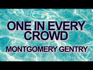 Montgomery Gentry - One In Every Crowd (Official Lyric Video) ☀️ Summer Songs