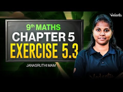 9th Maths | Chapter 5 | Exercise 5.3 Explained | Janasruthi Ma'am
