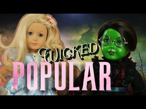 POPULAR Wicked (American Girl Doll Stop Motion)