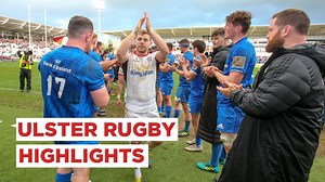 13K views · 228 reactions |  Highlights from the win against Leinster on Saturday! | Ulster Rugby | Facebook