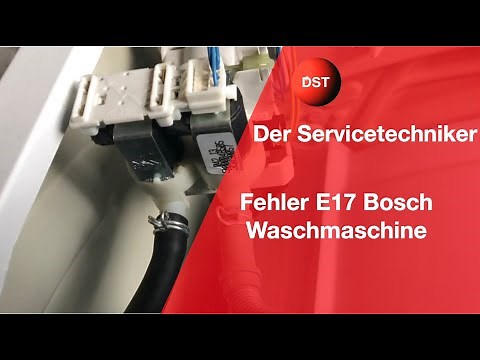 Fehler E17 Kein Wasserzulauf Waschmaschine Bosch , Siemens , Constructa
