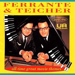 Ferrante & Teicher - All Time Great Movie Themes