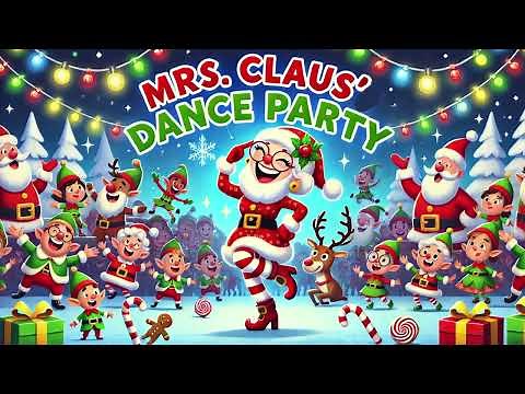 Mrs. Claus' Christmas Dance Party – A Fun and Festive Kids’ Christmas Song!