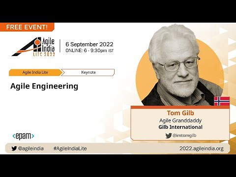 Agile Engineering by Tom Gilb #AgileIndiaLite 2022