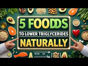 LOWER Triglycerides Naturally with These 5 Heart-Healthy Foods