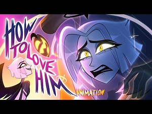 How to Love Him | Hazbin Hotel Animation