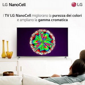 1.2K views · 12 reactions | Vivi un’esperienza di visione più brillante e definita grazie alla straordinaria ricchezza di colori dei TV LG NanoCell. | LG Global | Facebook