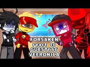 Forsaken React To Guest666 + Veeronica // Gacha React