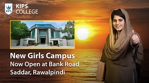Exclusive Purpose Built New Girls Campus! Now Open at Bank Road, Saddar Rawalpindi. 100% result in HSSC-II of KIPS College Islamabad. Admission open for FSC | ICS | ICOM. Classes commence from 15th September subject to government policy. #KIPSCOLLEGE #NewCampus #Rawalpindi | KIPS College