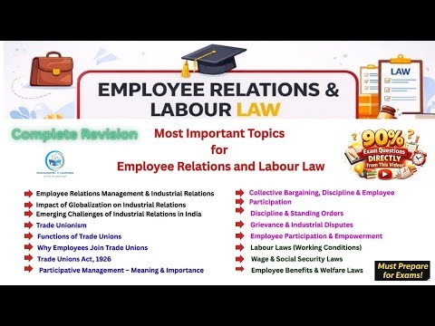 Employee Relations & Labour Law: Complete Exam Revision (Most Important Topics) Last-minute Revision