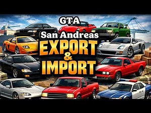 GTA San Andreas — All Export & Import Vehicles