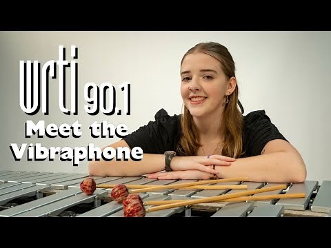 Meet the VIBRAPHONE! | WRTI-FM Meet the Instruments