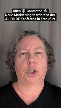 Mein Vortrag bei der ALIENS.DE Konferenz & Neue Markierungen! #contactee #außerirdische #uap