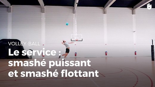 Le service smashé puissant et smashé flottant - Apprendre à jouer au volley | Sikana