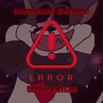 fnf Imminent Danger tomlorin 123 fnf