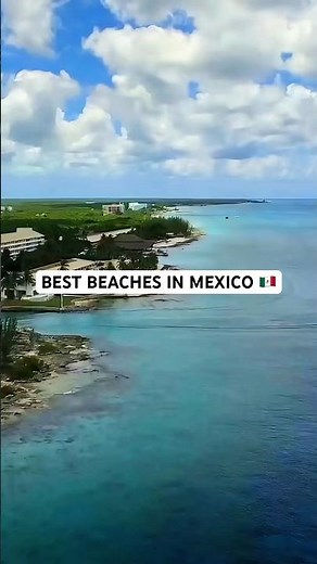 Best Beaches To Visit In Mexico