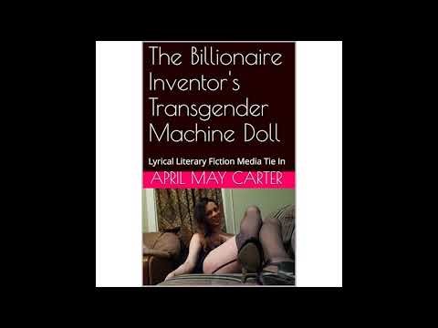 Audiobook: The Billionaire Inventors Transgender Machine Doll - April May Carter Audiobook