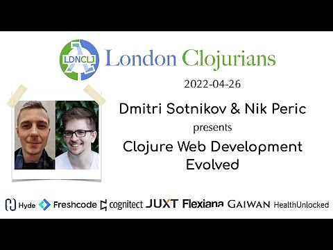 Clojure Web Development Evolved by Dmitri Sotnikov & Nik Peric