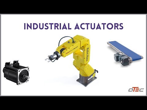Industrial Actuators Types of Actuators Actuator Working Principle Actuator Control Methods PLC