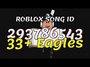 33+ Eagles Roblox Song IDs/Codes