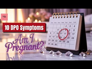 10 DPO Symptoms: First Positive Pregnancy Test & Early Signals