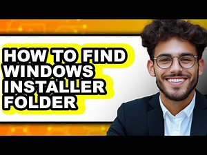 How to Find Windows Installer Folder - Easy Guide