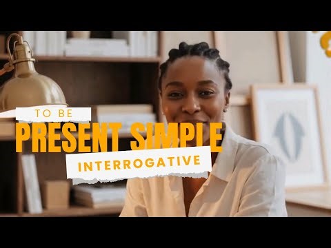 To Be Verb – Present Simple Interrogative