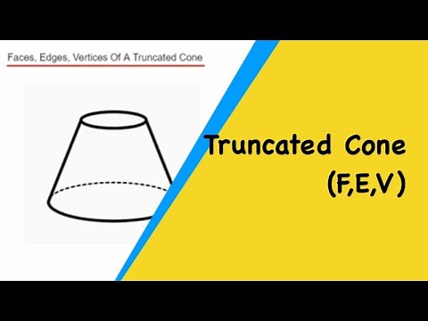Truncated Cones. How Many Faces, Edges, Vertices Does A Truncated Contain Have? 3D Shape Properties