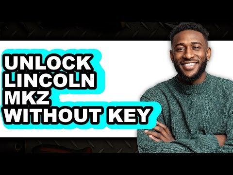 How to Unlock Lincoln MKZ Without Key (Updated)