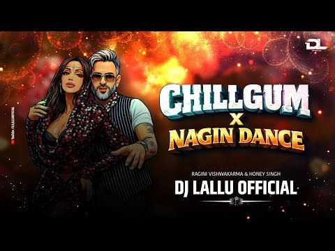 Chillgum x Nagin Dance ( Crowd Control ) Dj Lallu Official