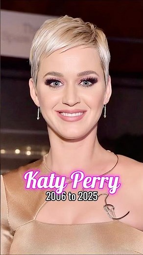 Katy Perry evolution 2006 - 2025 from pop queen to icon