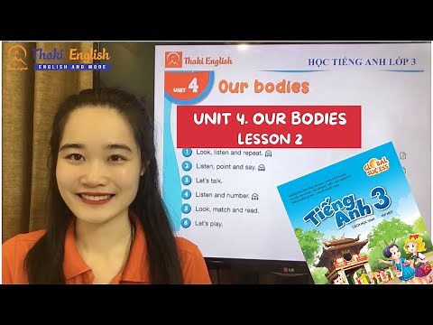 HỌC TIẾNG ANH LỚP 3 - Unit 4 - Lesson 2. Our bodies (Global success) - Thaki English