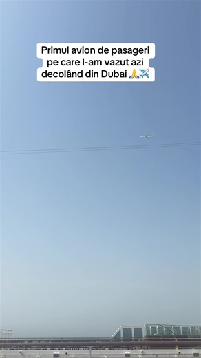 Primul avion de pasageri pe carel-am vazut azi decolând din Dubai 🙏✈️ 04.03.2026 #dubai_dxb_uae #dubai #dubai🇦🇪 #dubaiwar
