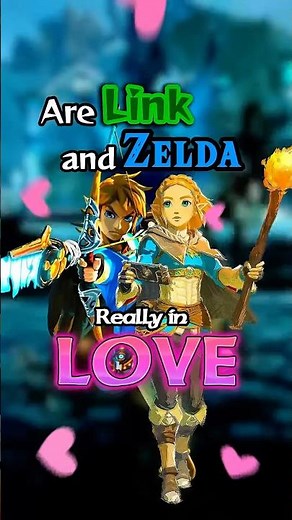Are Link and Zelda really in love?
