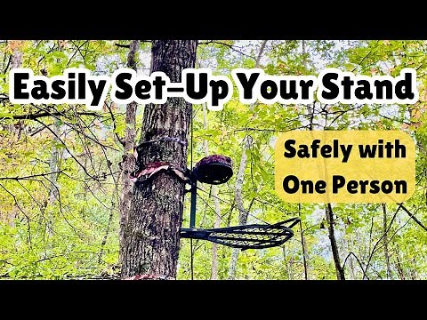 LOCK ON TREE STAND SET-UP. Safe & Easy Method For One Person.