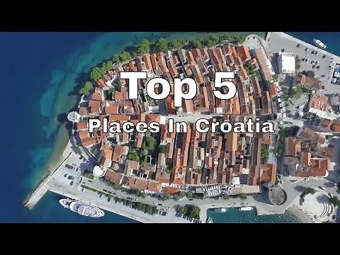 TOP 5 MUST SEE Places to Visit In Croatia!