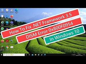 How To Fix .NET Framework 3.5 DISM Error 0x800F0954 In Windows 10