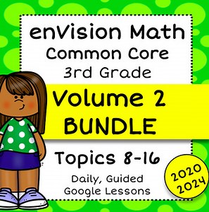 enVision 2024, 2020 3rd - Volume 2 BUNDLE Topics 8-16 - Guided Google Slides