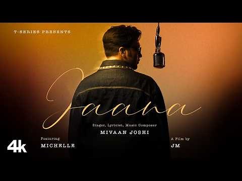 JAANA (Official Video): MIVAAN JOSHI | LATEST HINDI SONG | T-SERIES