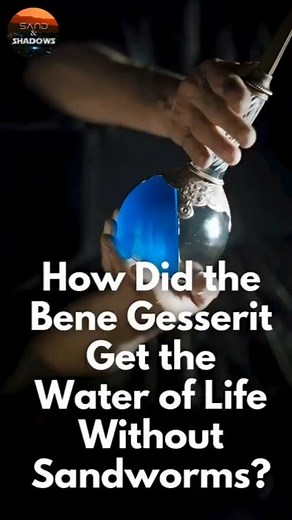 How Did the Bene Gesserit Get the Water of Life Without Sandworms? #paulatreides #dune