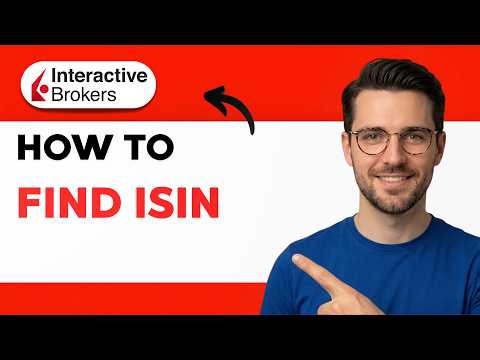 How to Find ISIN in Interactive Brokers [2026 Full Guide]