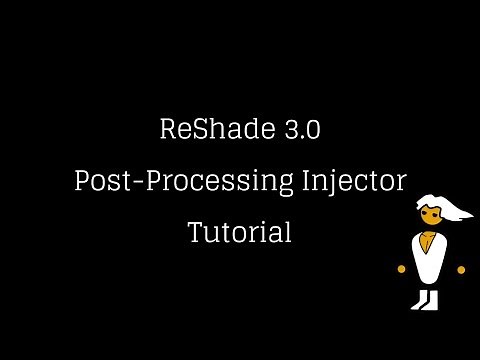 ReShade 3.0 Post-Processing Injector Tutorial