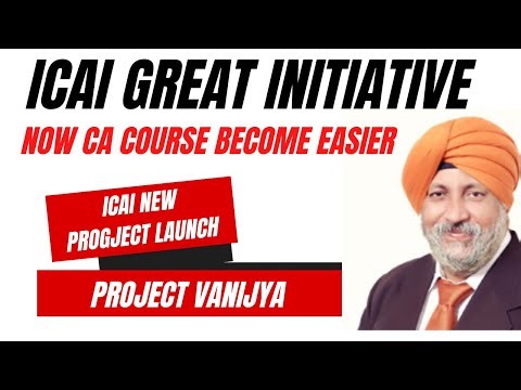 ICAI Great initiative Now CA course become Easier ! | ICAI new Project Launch Project vanijya