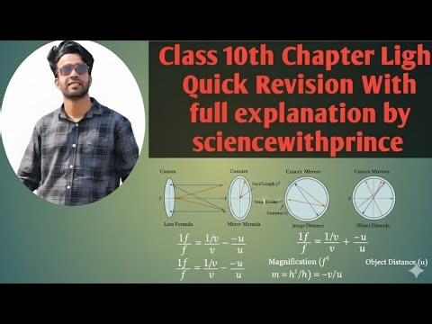 CLASS 10TH SCIENCE PHYSICS CHAPTER LIGHT QUICK REVISION WITH FULL EXPLANATION BY SCIENCEWITHPRINCE
