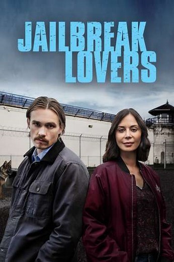 Jailbreak Lovers (2022) - Movie