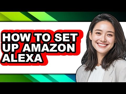 How to Set Up Amazon Alexa (only Way)