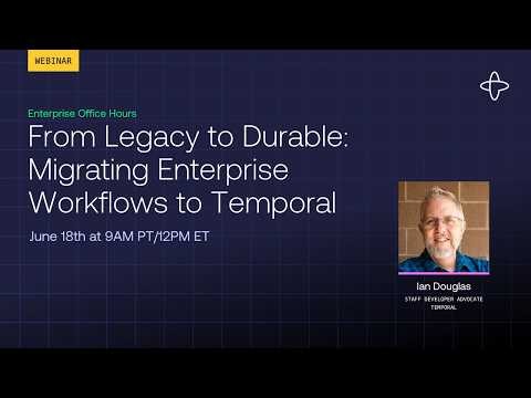 From Legacy to Durable: Migrating Enterprise Workflows to Temporal