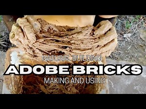 Natural Building: Making and Using Adobe Bricks